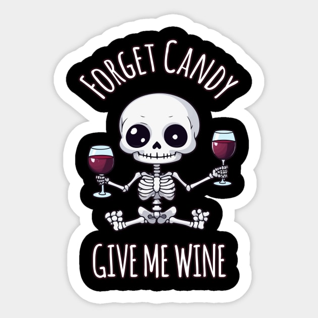 Kawaii Skeleton Halloween Wine Lover's Delight - Forget Candy, Give Me Wine Sticker by Rishirt